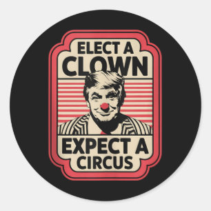 Verkiezing een clown Verwacht een circus impeach T Ronde Sticker