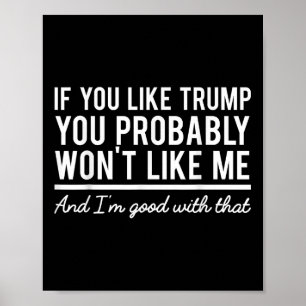 Verkiezingen 2020 Als je Trump leuk vindt, dan heb Poster