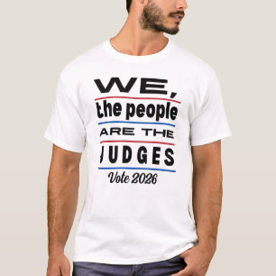 Verkiezingen 2026 Wij, het volk, zijn de rechters T-shirt