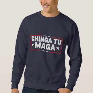 Verklaring van Chinga Tu MAGA Trui