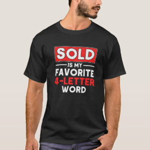 Verkocht is mijn favoriete woord met vier letters, t-shirt