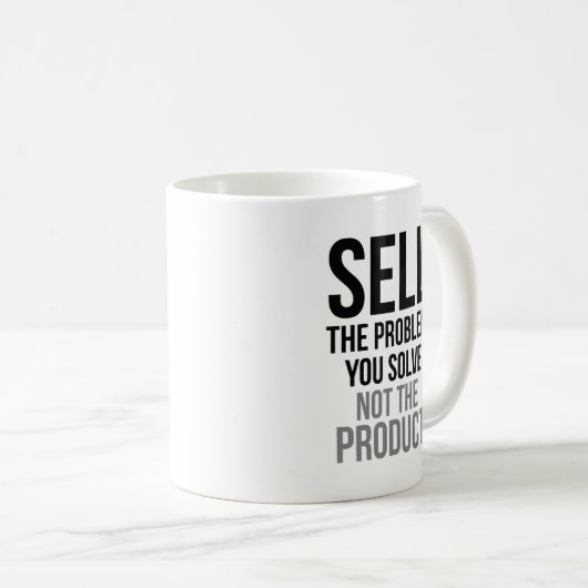 Verkoop het probleem dat je oplost koffiemok (Voorkant rechts)