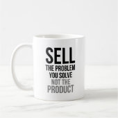 Verkoop het probleem dat je oplost koffiemok (Links)
