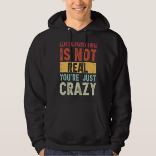 Verlichting is niet echt. Je bent gewoon gek Gezeg Hoodie
