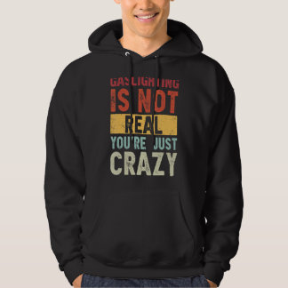 Verlichting is niet echt. Je bent gewoon gek Gezeg Hoodie