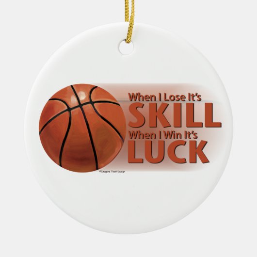 Verliezen Vaardigheid Win Luck Basketball Keramisch Ornament (Voorkant)