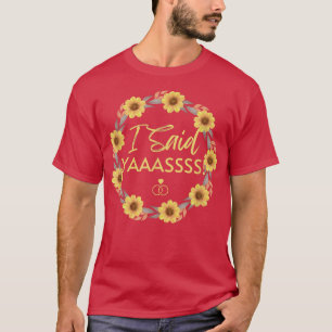 Verloofde Ik Heb Ja Gezegd Zonnebloemen Bacheloret T-shirt