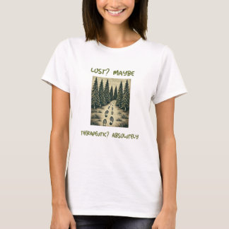 Verloren? Misschien. Therapeutisch? T-shirt