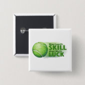 Verloren vaardigheden Win Luck Tennis Ball Vierkante Button 5,1 Cm (Voorkant /achterkant)