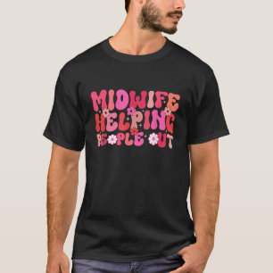Verloskundige helpt mensen uit Doula arbeid en lev T-shirt