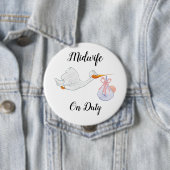 Verloskundige in dienst Colossal, 4-inch Button (In situ)