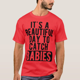 Verloskundige Verpleegster Het is een mooie dag om T-shirt
