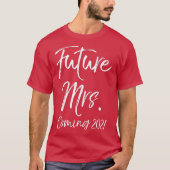 Verloving Gift for Women Fiancee Future Mrs. T-shirt (Voorkant)