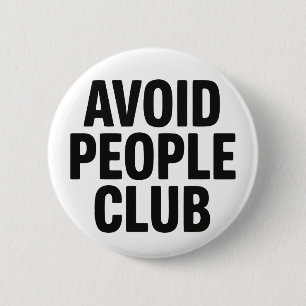 Vermijd Mensen Club Introvert Humor Statement Ronde Button 5,7 Cm