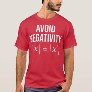 Vermijd negatieve wiskundige Shirt Wiskunde geek c