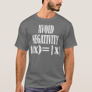 Vermijd negativiteit fxx Vermijd negativiteit Wisk T-shirt