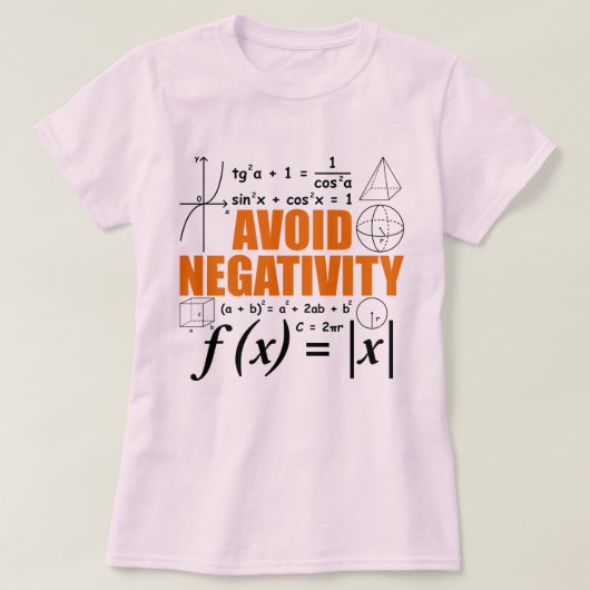 Vermijd Negativiteit Onderwijzen Typografie Wiskun T-shirt (Design voorkant)