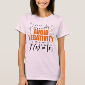 Vermijd Negativiteit Onderwijzen Typografie Wiskun T-shirt (Voorkant)