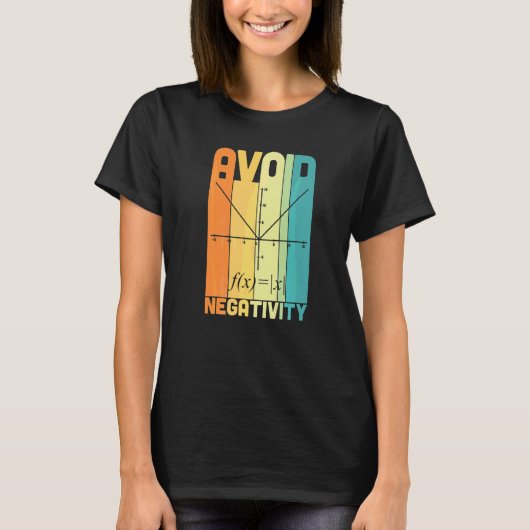 Vermijd Negativiteit Wiskundeleraar Wiskunde Pun T-shirt (Voorkant)
