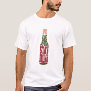 Vermijd overvallen Verblijf Drink T-shirt