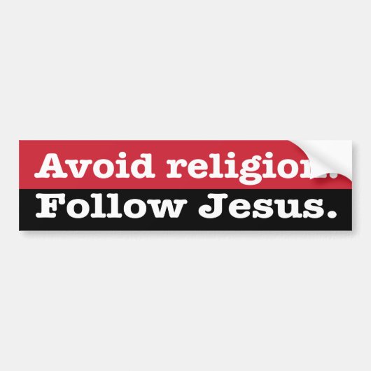 "Vermijd religie. Volg Jezus" Bumpersticker (Voorkant)