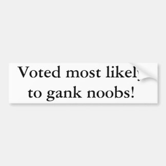 Vermoedelijk gestemd om noobs te ranken! bumpersticker