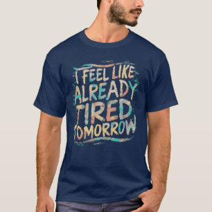 Vermoeide Grappige Al Moe Lehrer Humor Grap T-shirt