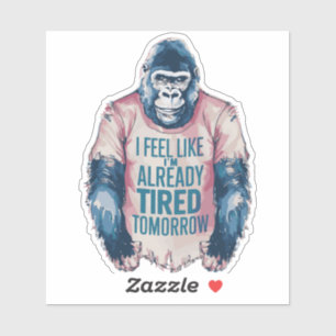 Vermoeide Grappige Al Vermoeide Gorilla Humor Grap Sticker