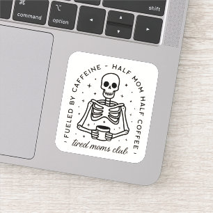 Vermoeide moeders club grappige koffie liefhebber sticker