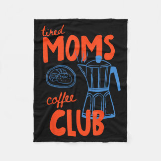 Vermoeide moeders koffieclub moeders leven gelukki fleece deken