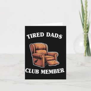 Vermoeide vaders club lid leunstoel heren humor op kaart