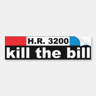 Vermoord de Bill HR3200 Bumpersticker