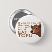Vermoord de Kow - Vegan, vegetariër Ronde Button 5,7 Cm (Voorkant /achterkant)