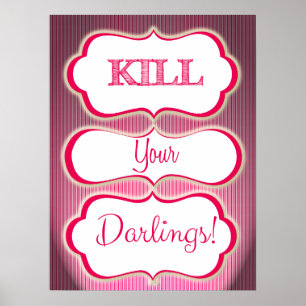 Vermoord je darlings auteur slogan literaire kunst poster