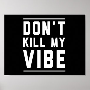 Vermoord mijn Vibe niet Poster
