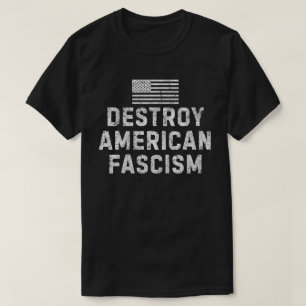 Vernietig Amerikaans Fascisme T-shirt