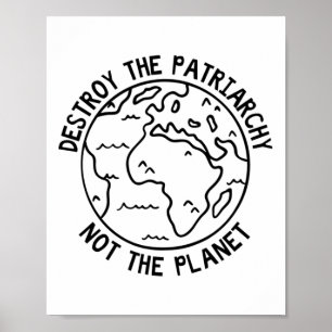 Vernietig de patriarchie niet de planeet poster