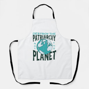 Vernietig de patriarchie niet de planeet schort