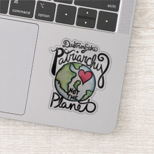 Vernietig de patriarchie niet de planeet sticker