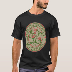 Vernietig de patriarchie niet de planeet t-shirt