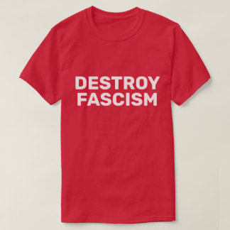 VERNIETIG FASCISME T-SHIRT