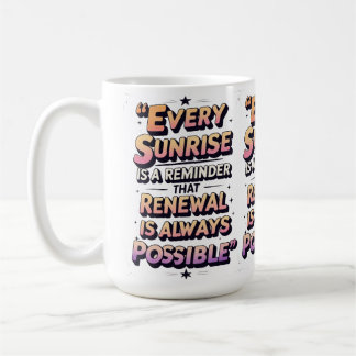 Vernieuwing & Hoop – Inspirerend Sunrise Quote Koffiemok