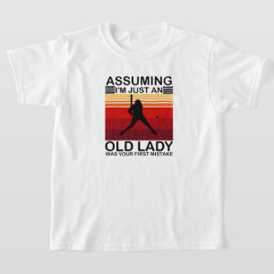 Verondersteld dat ik gewoon een oude dame was, was t-shirt