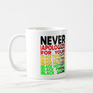 Verontschuldig je nooit voor je Blackness Koffiemok