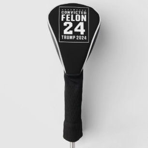 Veroordeelde misdadiger 4 juli Trump 2024 Golfheadcover
