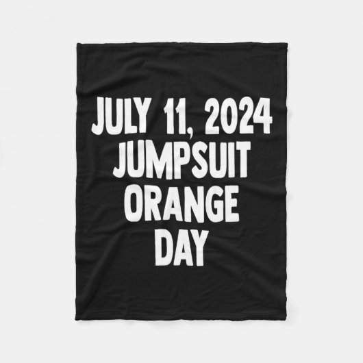 Veroordelingsdag Juli 11 2024 Oranje Jumpsuit Day Fleece Deken (Voorkant)