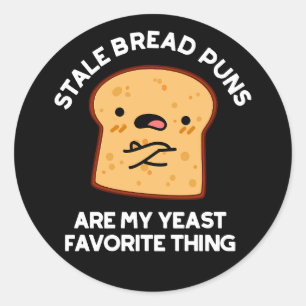 Verouderde broodpuns zijn mijn favoriete ding ronde sticker