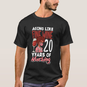 Veroudering als wijn 20 jaar verpleegkundige vieri t-shirt