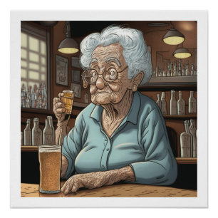 Veroudering Humor  l Oude Dame Drink Bier en Shot Perfect Poster