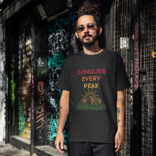 Verover elke piekwandelmantra t-shirt